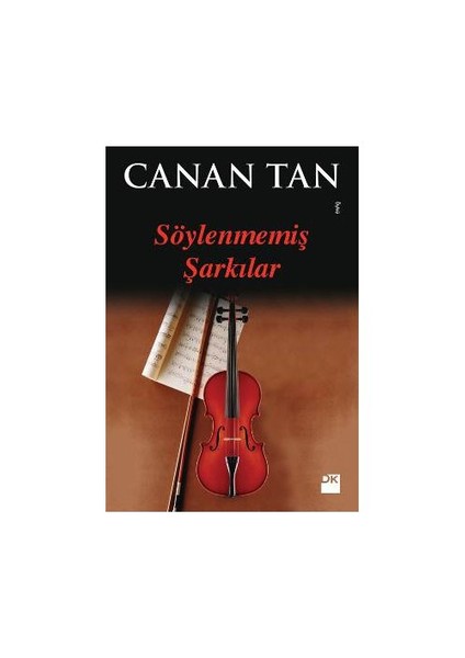 Söylenmemiş Şarkılar - Canan Tan