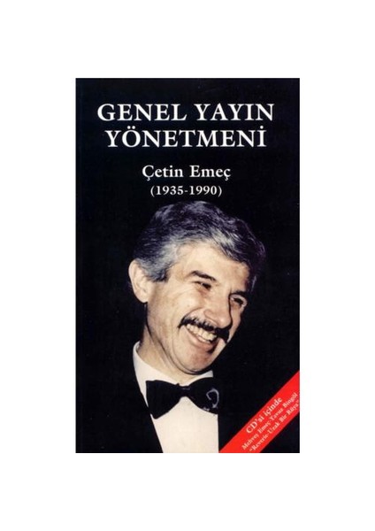 Genel Yayın Yönetmeni Çetin Emeç (1935 - 1990)