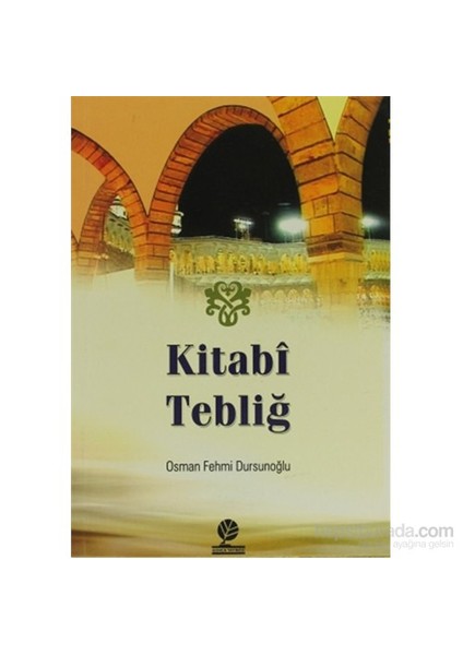 Kitabı Tebliğ-Osman Fehmi Dursunoğlu
