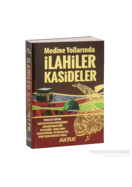 Medine Yollarında İlahiler Kasideler Dualı-Ramazan Toprak