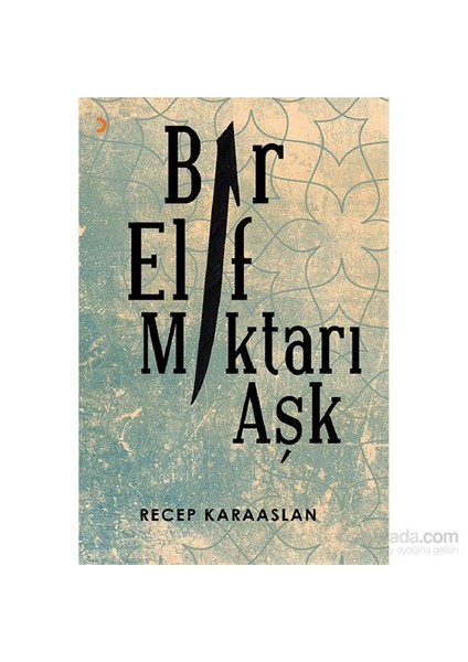 Bir Elif Miktarı Aşk