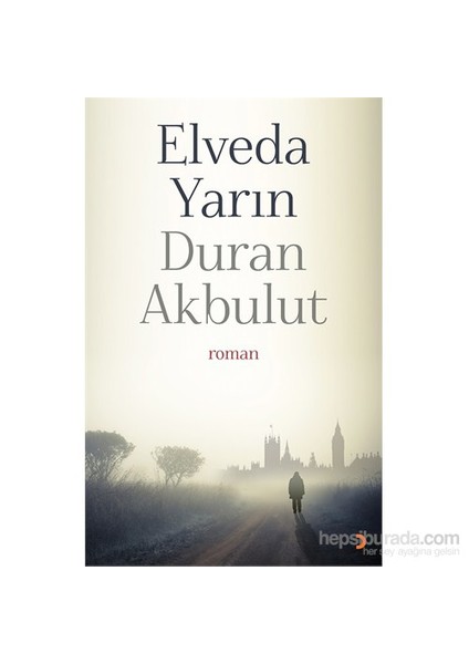 Elveda Yarın-Duran Akbulut