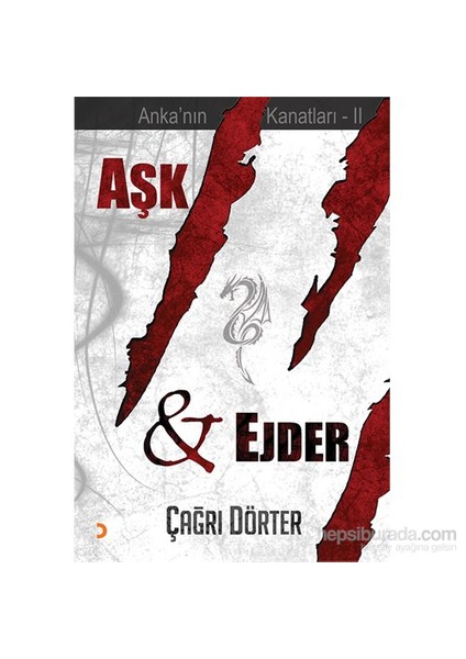 Aşk ve Ejder Anka’nın Kanatları - II