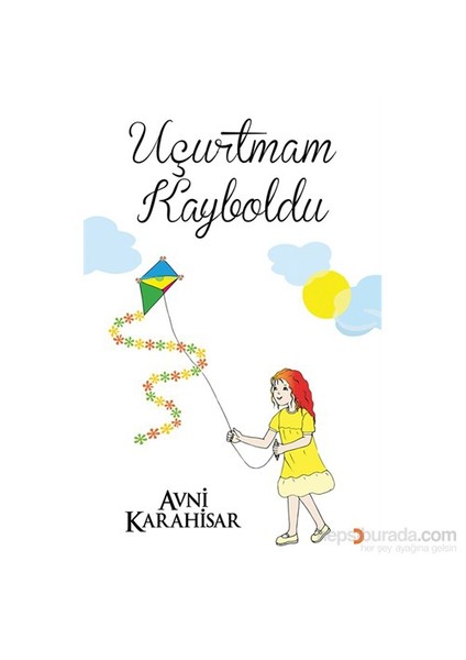 Uçurtmam Kayboldu-Avni Karahisar