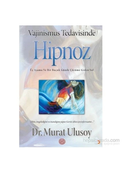 Vajinismus Tedavisinde Hipnoz-Murat Ulusoy