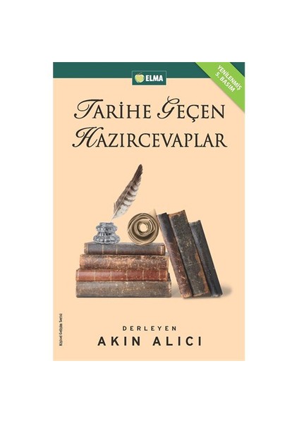 Tarihe Geçen Hazırcevaplar - Akın Alıcı