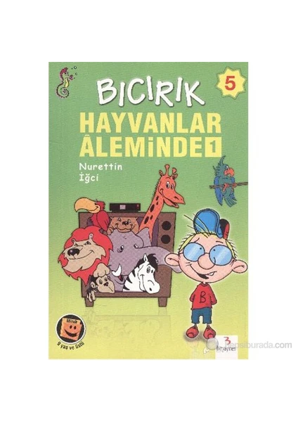 Bıcırık Dizisi-05: Hayvanlar Aleminde-1-Nurettin İğci