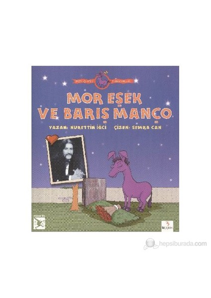Mor Eşek'İn Serüvenleri: Mor Eşek Ve Barış Manço B.Boy-Nurettin İğci