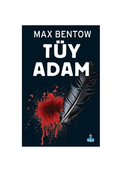 Tüy Adam-Max Bentow