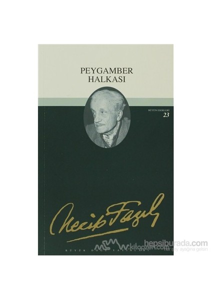 Peygamber Halkası : 22 - Necip Fazıl Bütün Eserleri-Necip Fazıl Kısakürek