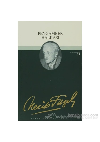 Peygamber Halkası : 22 - Necip Fazıl Bütün Eserleri-Necip Fazıl Kısakürek