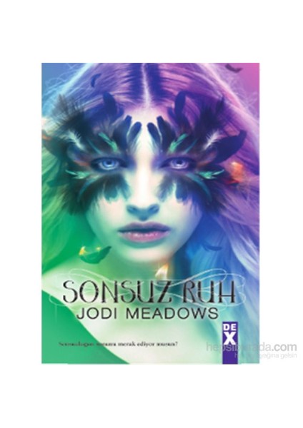 Ruhsuz 3 Sonsuz Ruh - Jodi Meadows