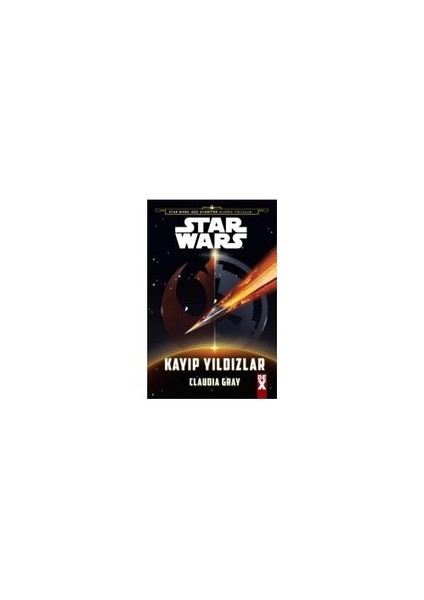 Star Wars: Kayıp Yıldızlar - Claudia Gray