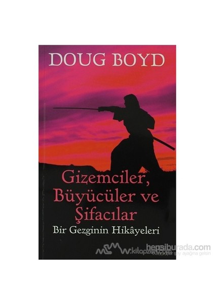 Gizemciler, Büyücüler Ve Şifacılar-Doug Boyd