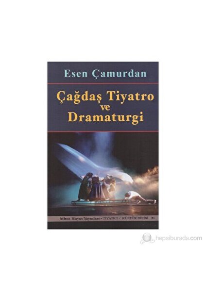 Çağdaş Tiyatro Ve Dramaturgi-Esen Çamurdan