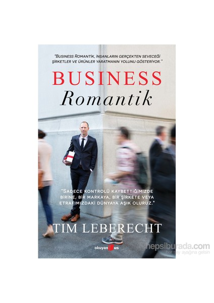 Business Romantik - Tim Leberecht