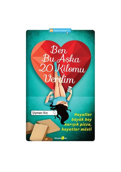 Ben Bu Aşka 20 Kilomu Verdim - Şişman Kız