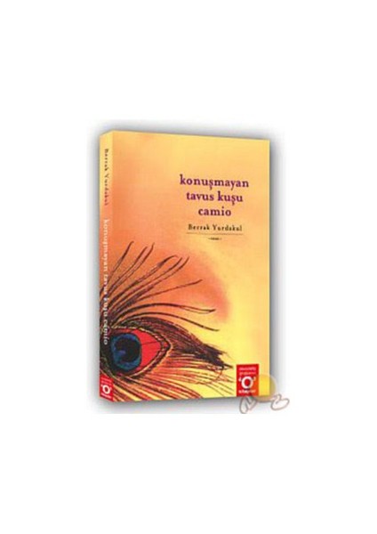 Konuşmayan Tavus Kuşu Camio - Berrak Yurdakul