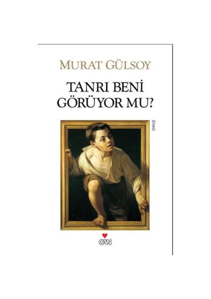 Tanrı Beni Görüyor mu?