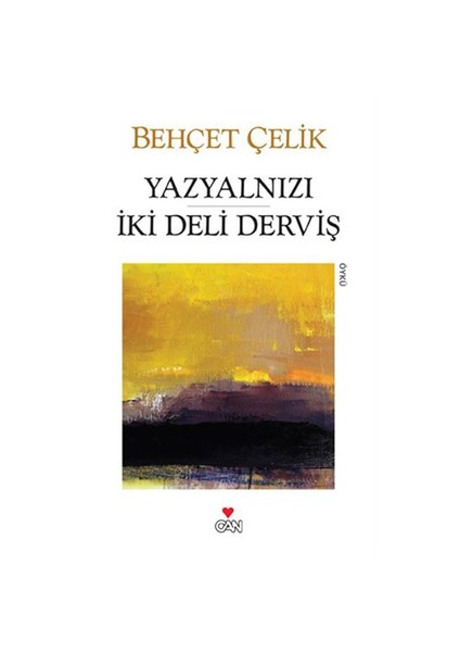 Yazyalnızı: İki Deli Derviş - Behçet Çelik