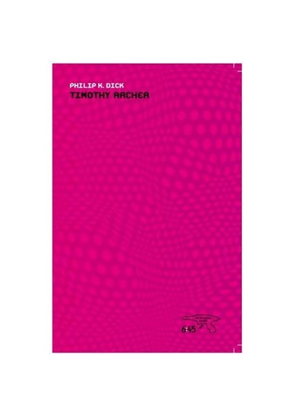Timothy Archer-Philip K. Dick
