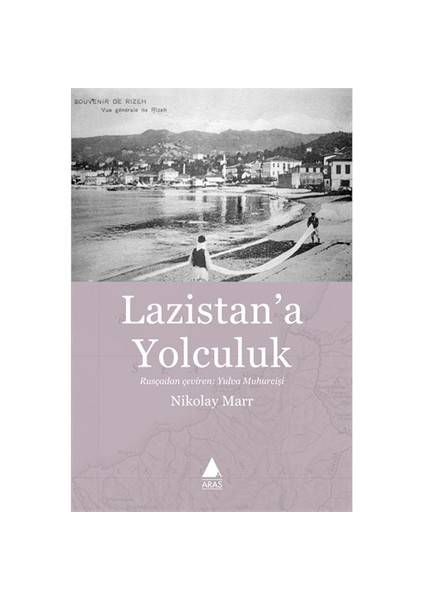 Lazistan’A Yolculuk-Nikolay Marr