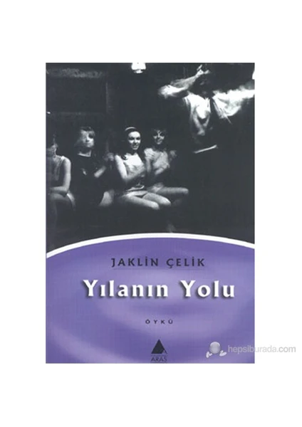 Yılanın Yolu-Jaklin Çelik