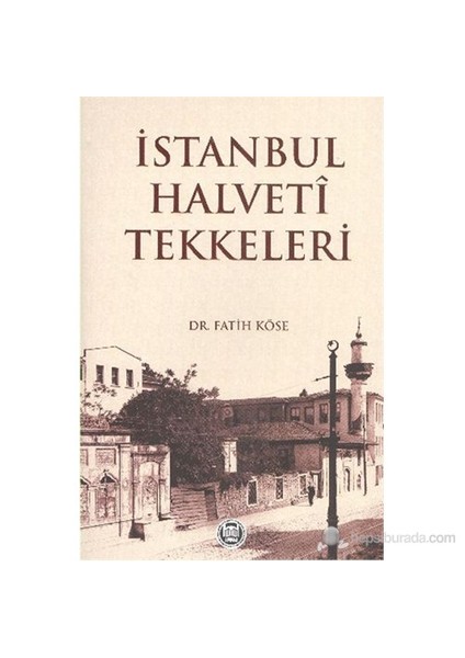 İstanbul Halveti Tekkeleri-Fatih Köse