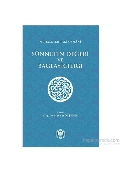 Sünnetin Değeri Ve Bağlayıcılığı-Muhammed Taki Osmani