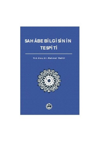 Sahabe Bilgisinin Tespiti-Mahmut Yazıcı