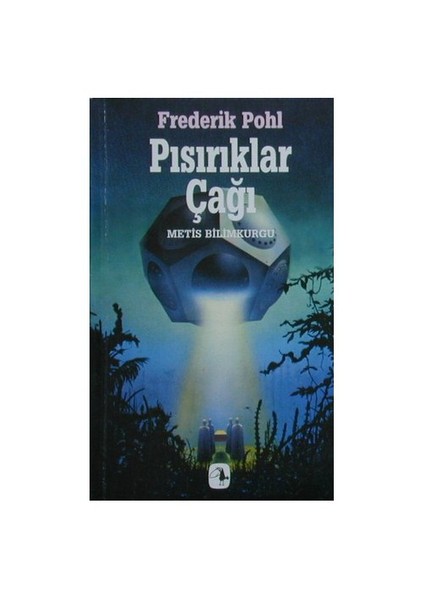 Pısırıklar Çağı - Frederik Pohl