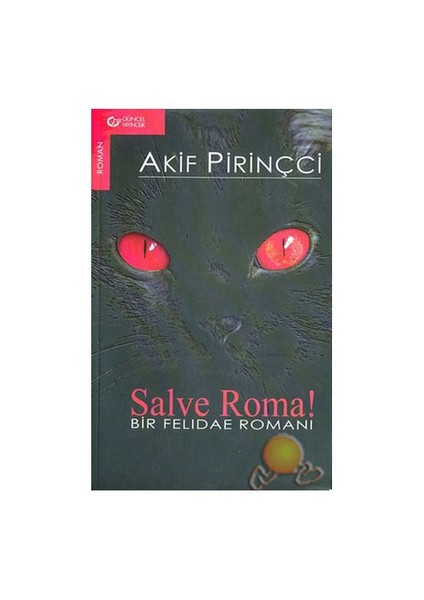 Salve Roma! Bir Felidae Romanı-Akif Pirinçci