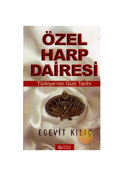 Özel Harp Dairesi-Ecevit Kılıç