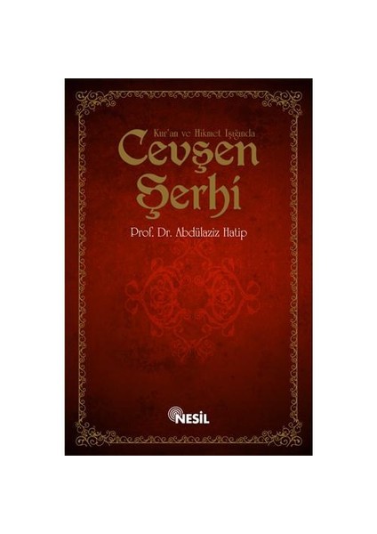 Kur`an ve Hikmet Işığında Cevşen Şerhi