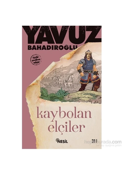 Sunguroğlu Kaybolan Elçiler - Yavuz Bahadıroğlu