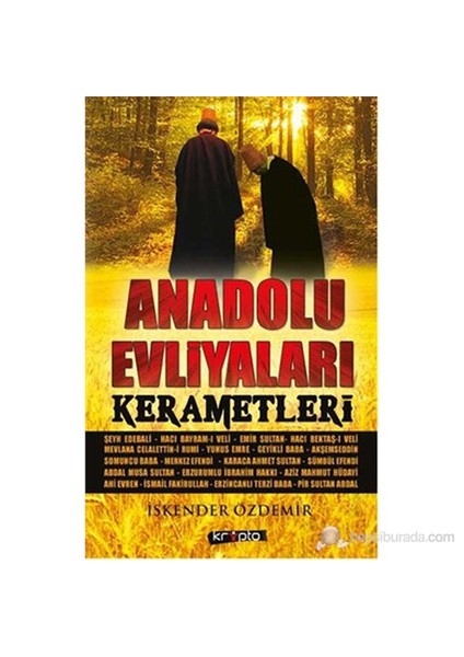 Anadolu Evliyaları Kerametleri (Özel Baskı)-İskender Özdemir