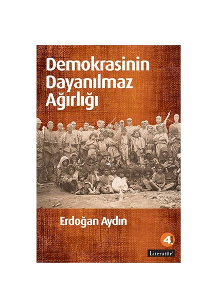 Demokrasinin Dayanılmaz Ağırlığı-Erdoğan Aydın