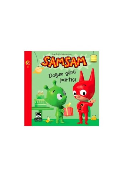 SamSam - Doğum Günü Partisi
