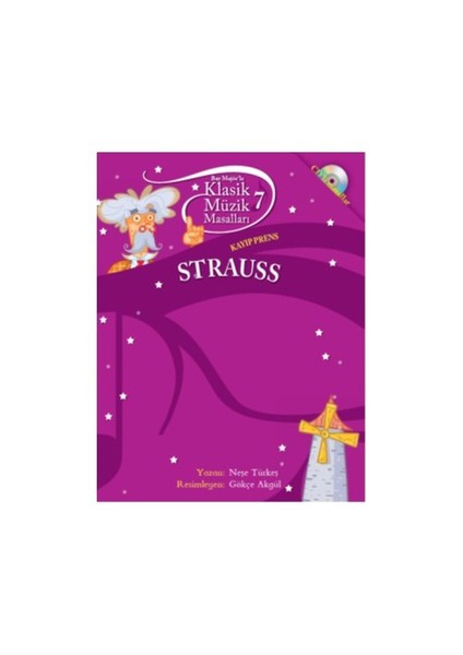 Klasik Müzik Masalları 7 - Strauss - Neşe Türkeş