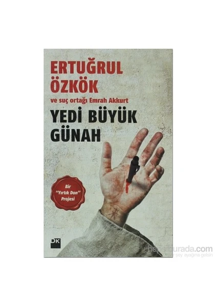 Yedi Büyük Günah - Bir Yırtık Don Projesi-Ertuğrul Özkök