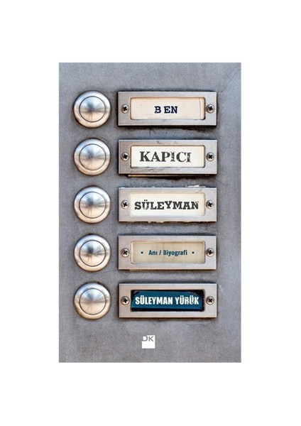 Ben Kapıcı Süleyman - Süleyman Yürük