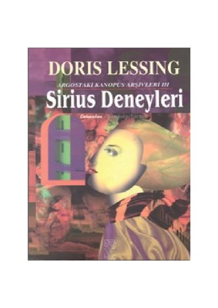 Sirius Deneyleri Argostaki Kanopus Arşivleri 3 - Doris Lessing