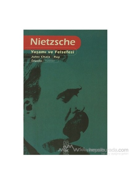 Nietzsche Yaşamı Ve Felsefesi-Jules Chaix-Ruy
