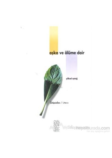 Aşka Ve Ölüme Dair-Yüksel Altuğ