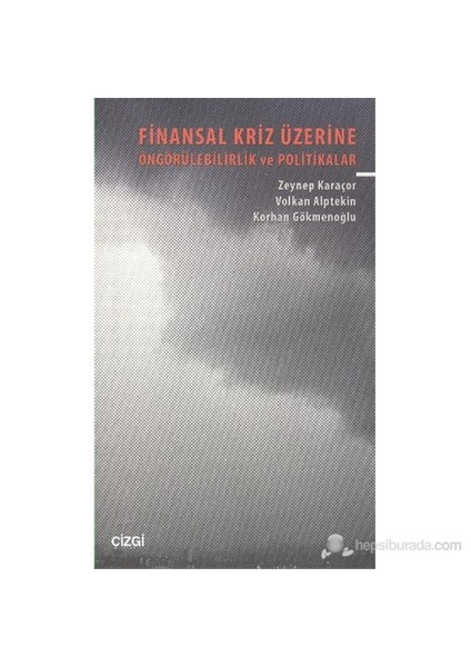 Finansal Kriz Üzerine Öngörülebilirlik Ve Politikalar-Zeynep Karaçor
