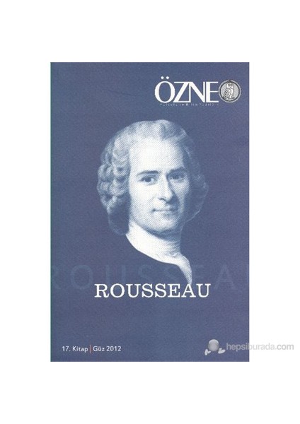 Özne 17. Kitap-Güz 2012: Rousseau