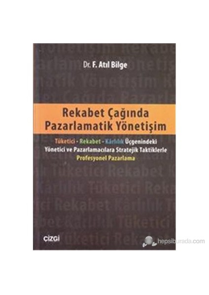 Rekabet Çağında Pazarlamatik Yönetişim-F. Atıl Bilge