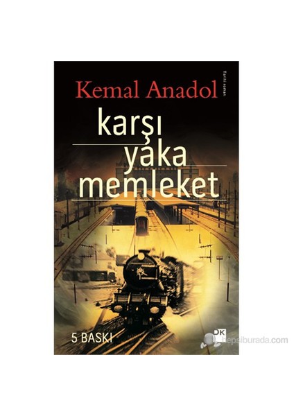 Karşı Yaka Memleket - Kemal Anadol