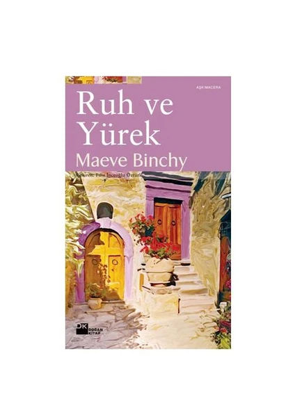 Ruh ve Yürek - Maeve Binchy