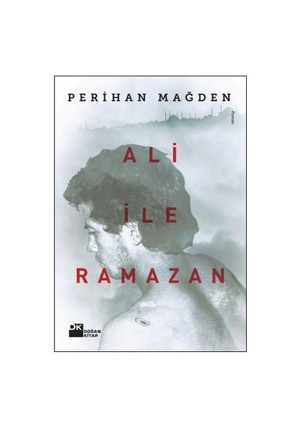 Ali ile Ramazan - Perihan Mağden